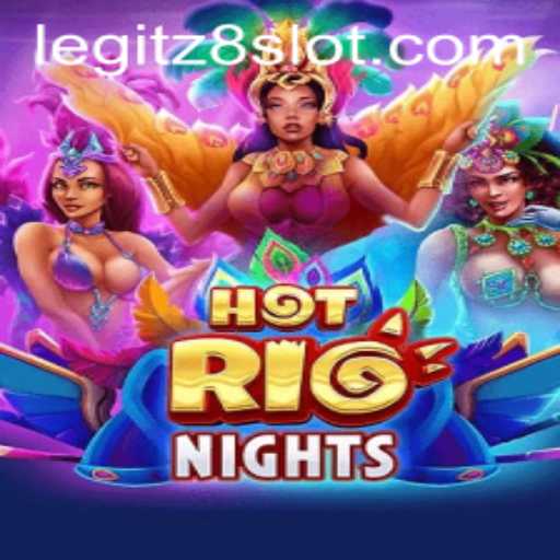 HotRioNights: Exciting Adventure with Z8slot